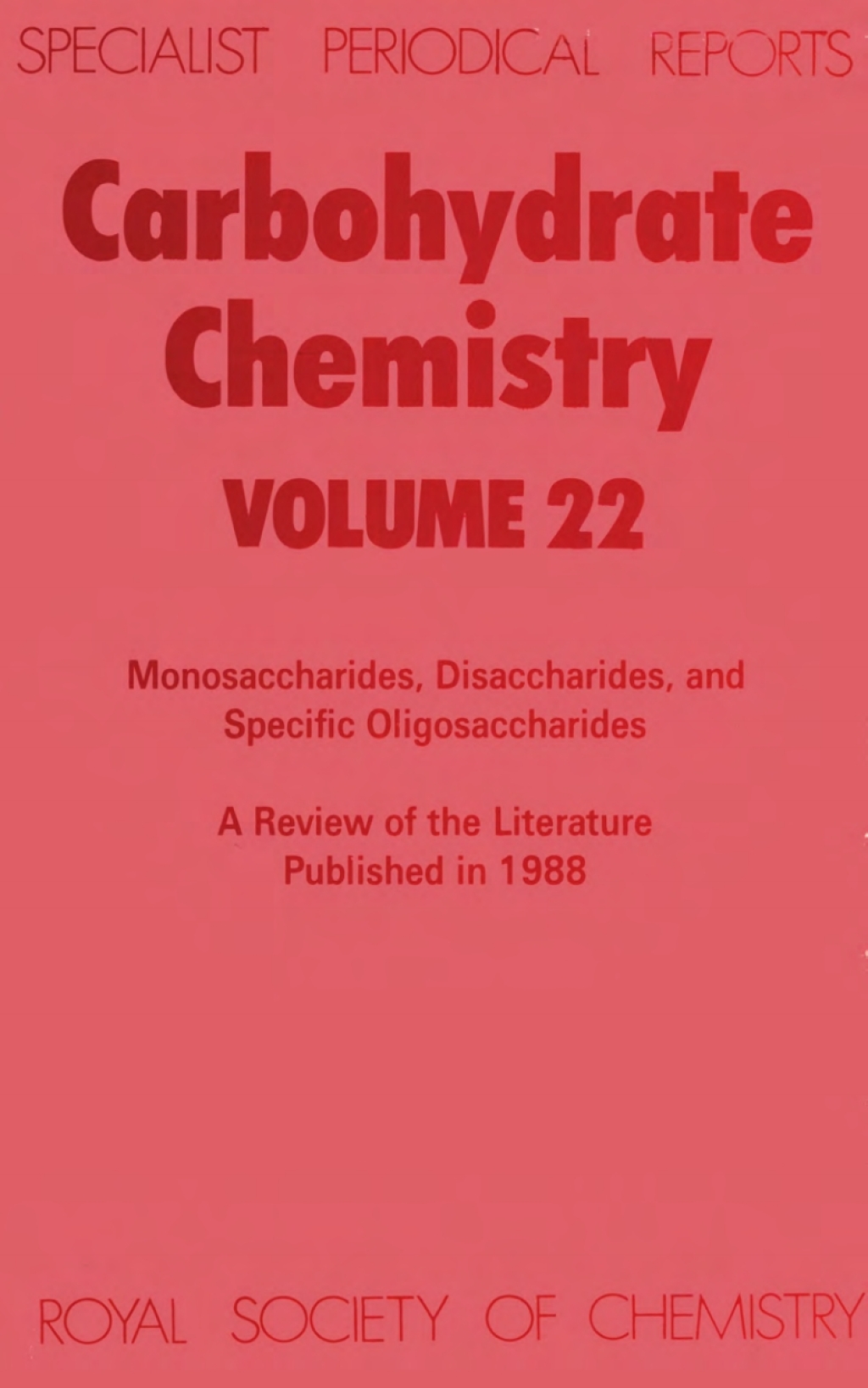 Carbohydrate Chemistry Volume 22 1st Edition