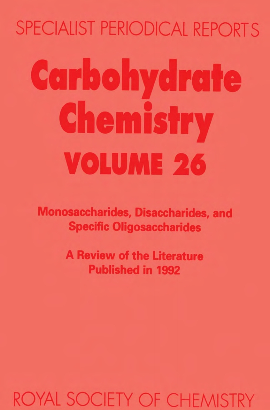 Carbohydrate Chemistry Volume 26 1st Edition