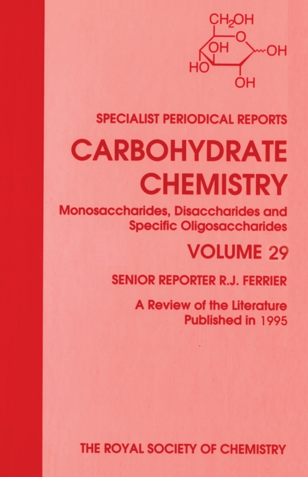 Carbohydrate Chemistry Volume 29 1st Edition
