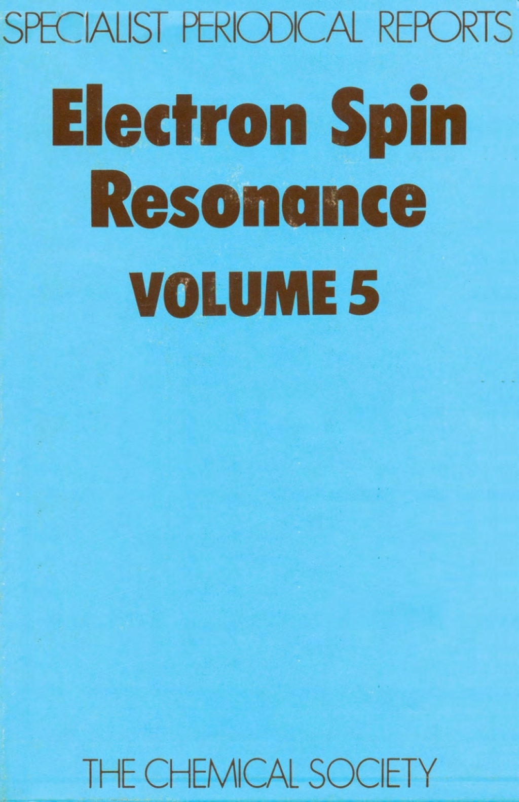 Electron Spin Resonance Volume 5 1st Edition