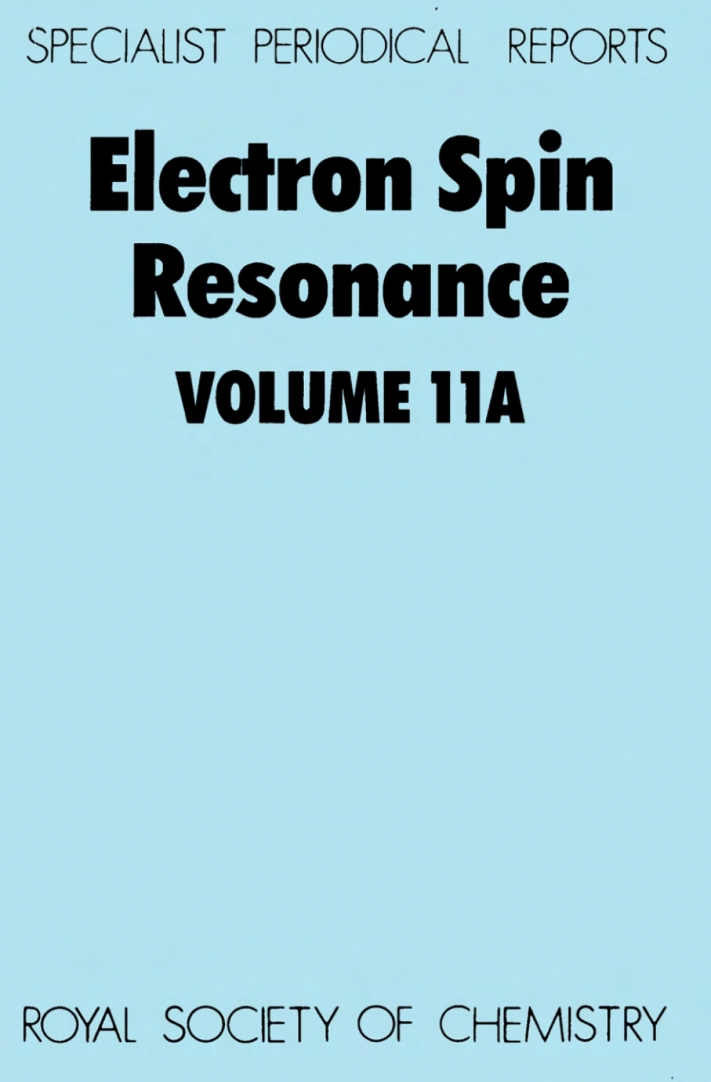 Electron Spin Resonance Volume 11A 1st Edition