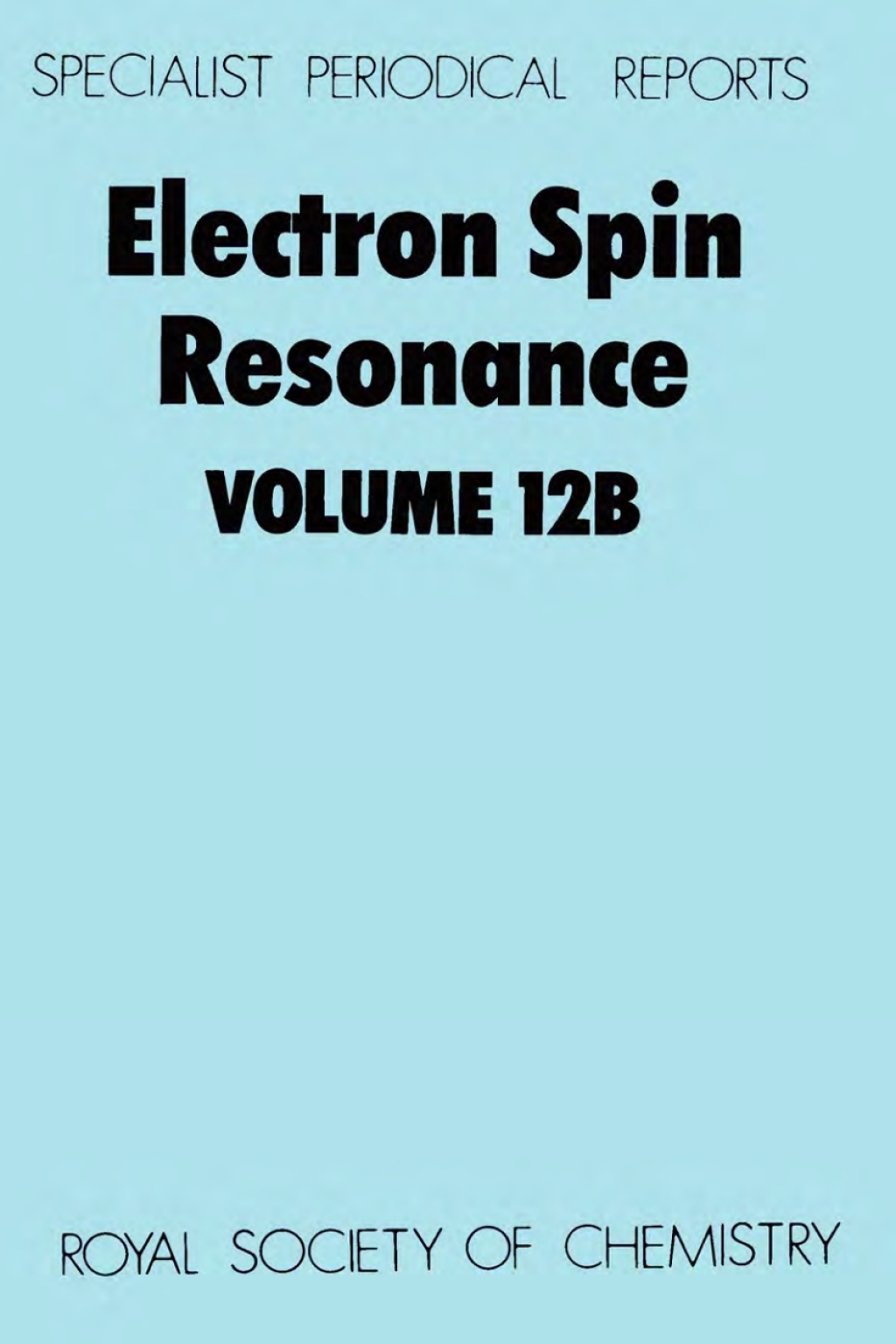 Electron Spin Resonance Volume 12B 1st Edition