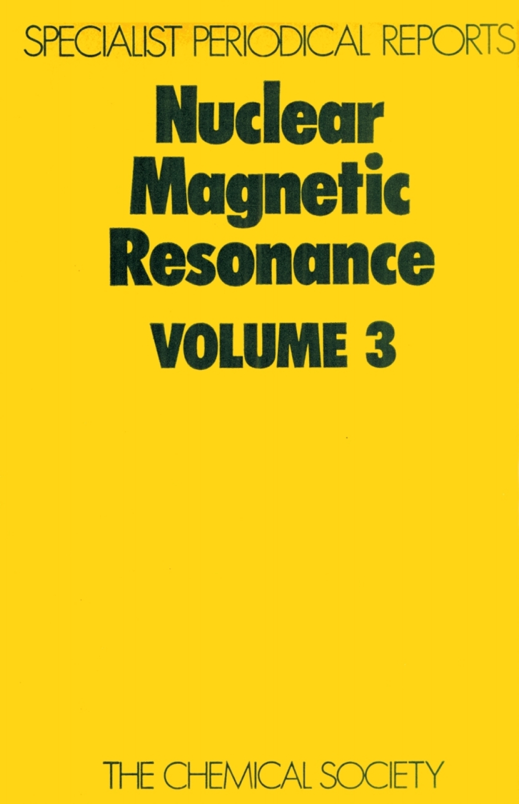 Nuclear Magnetic Resonance Volume 3 1st Edition