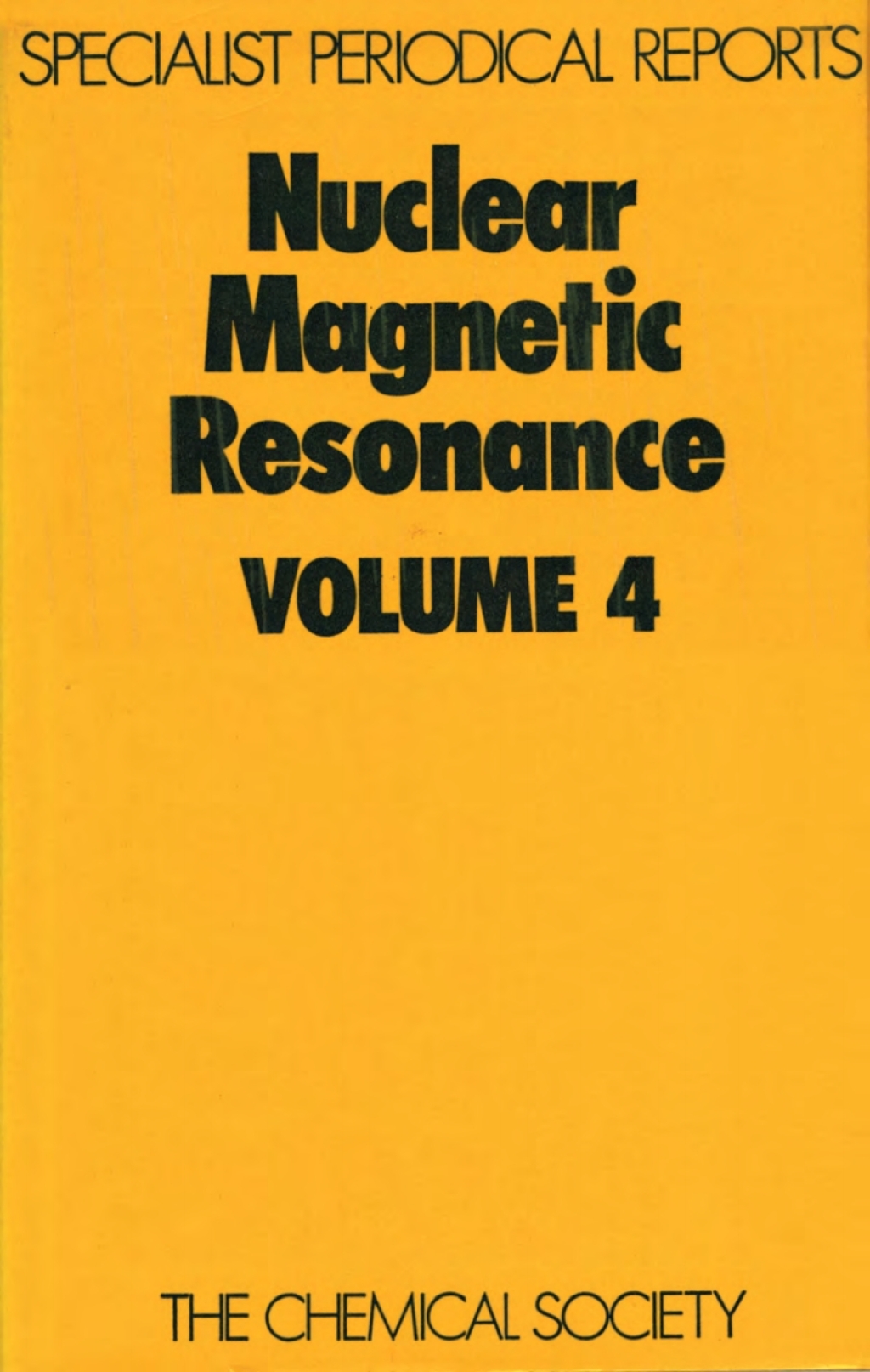 Nuclear Magnetic Resonance Volume 4 1st Edition