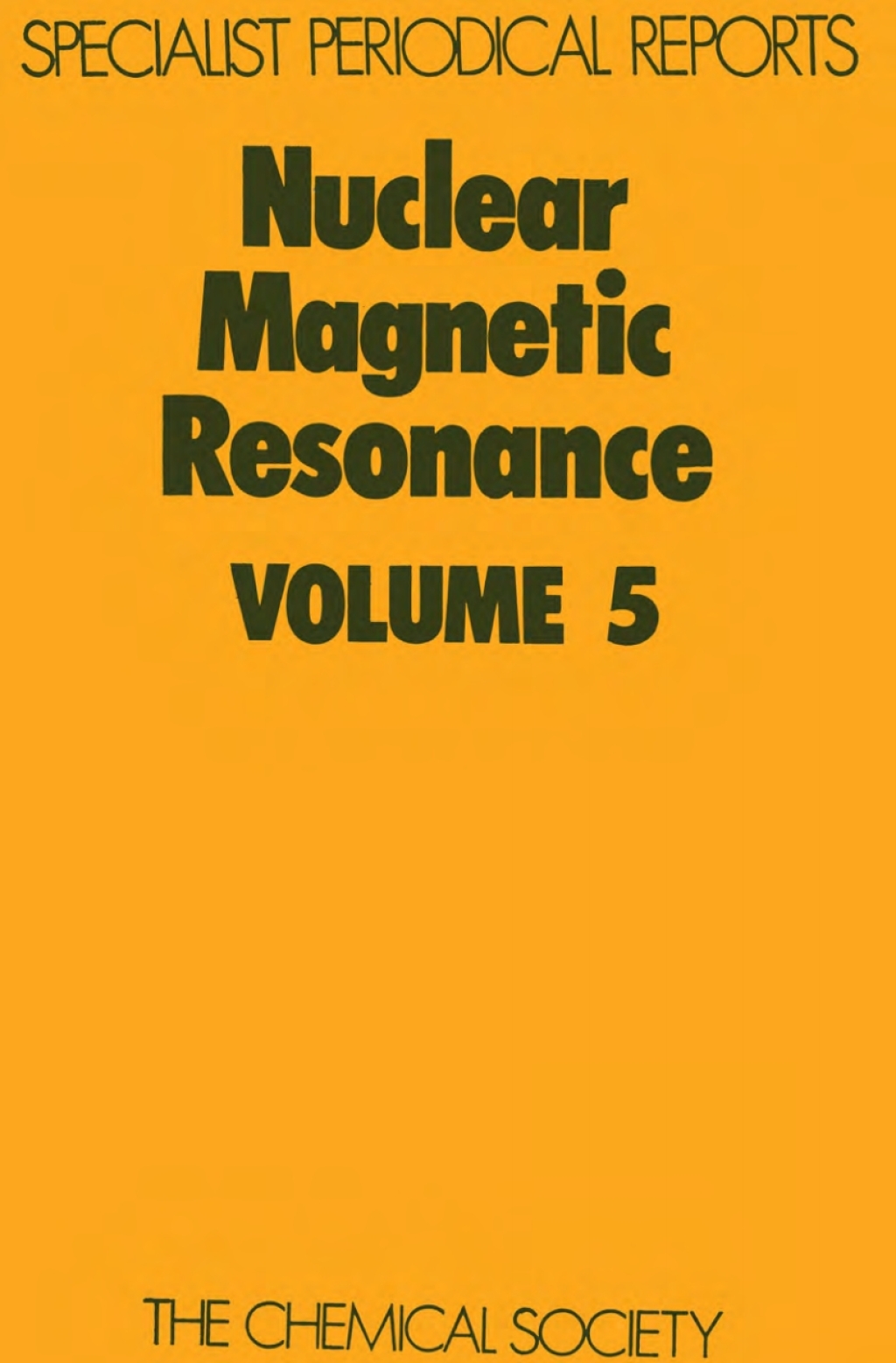 Nuclear Magnetic Resonance Volume 5 1st Edition