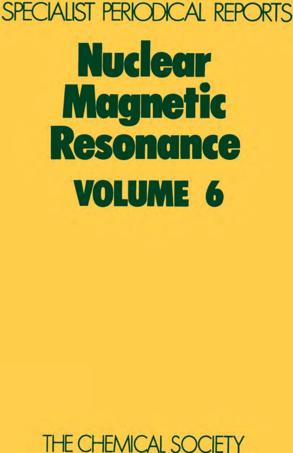 Nuclear Magnetic Resonance Volume 6 1st Edition