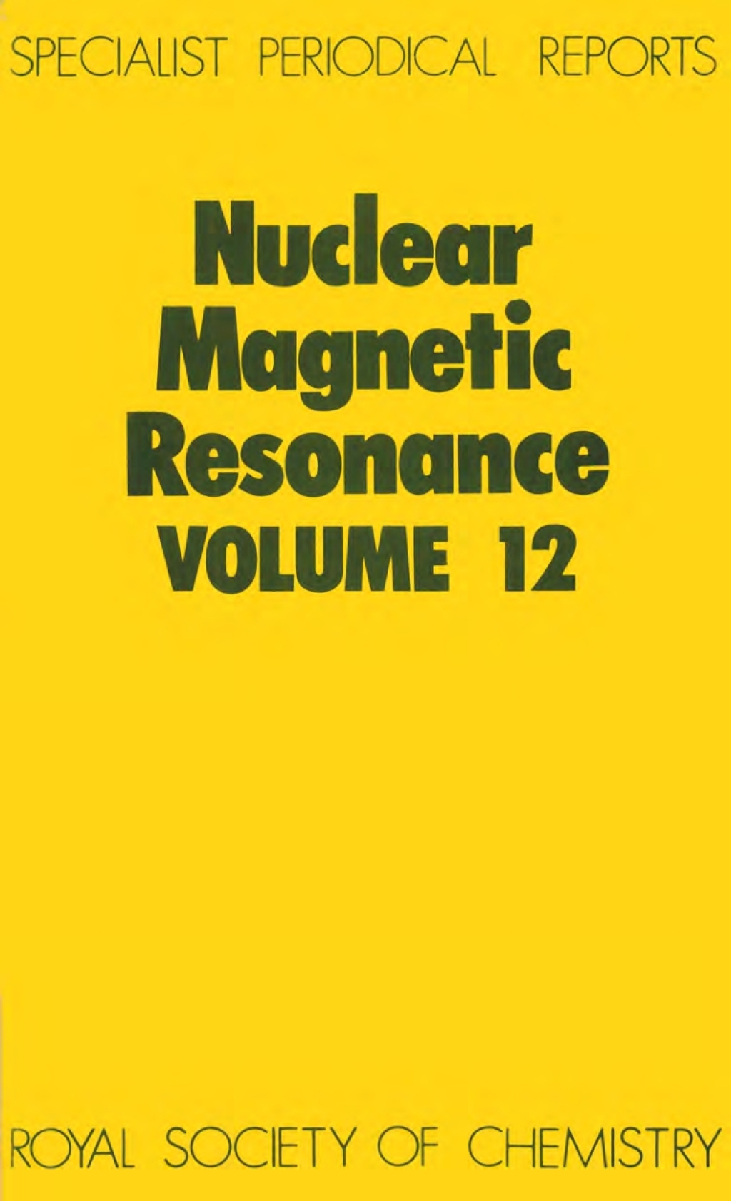Nuclear Magnetic Resonance Volume 12 1st Edition