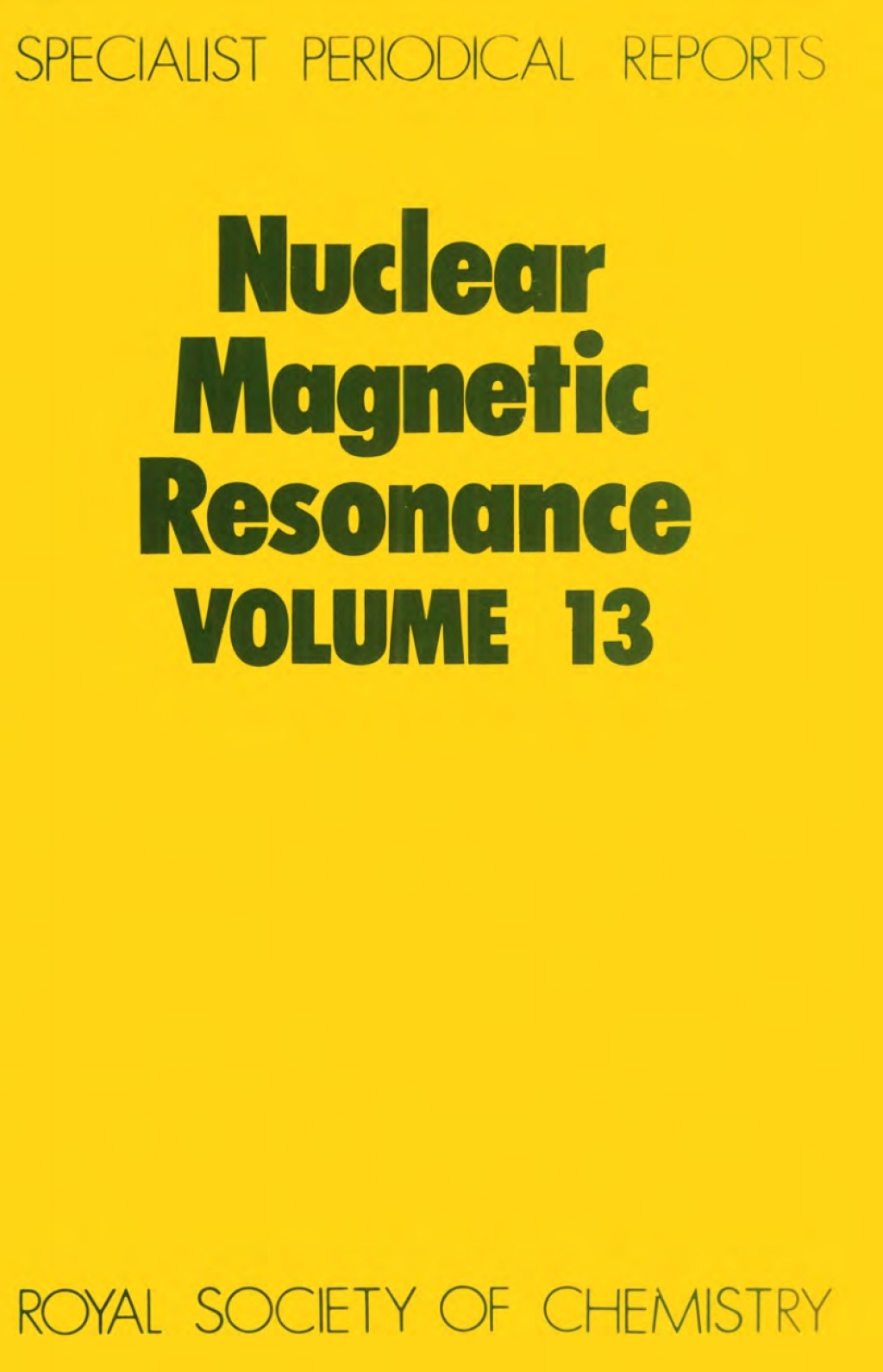 Nuclear Magnetic Resonance Volume 13 1st Edition