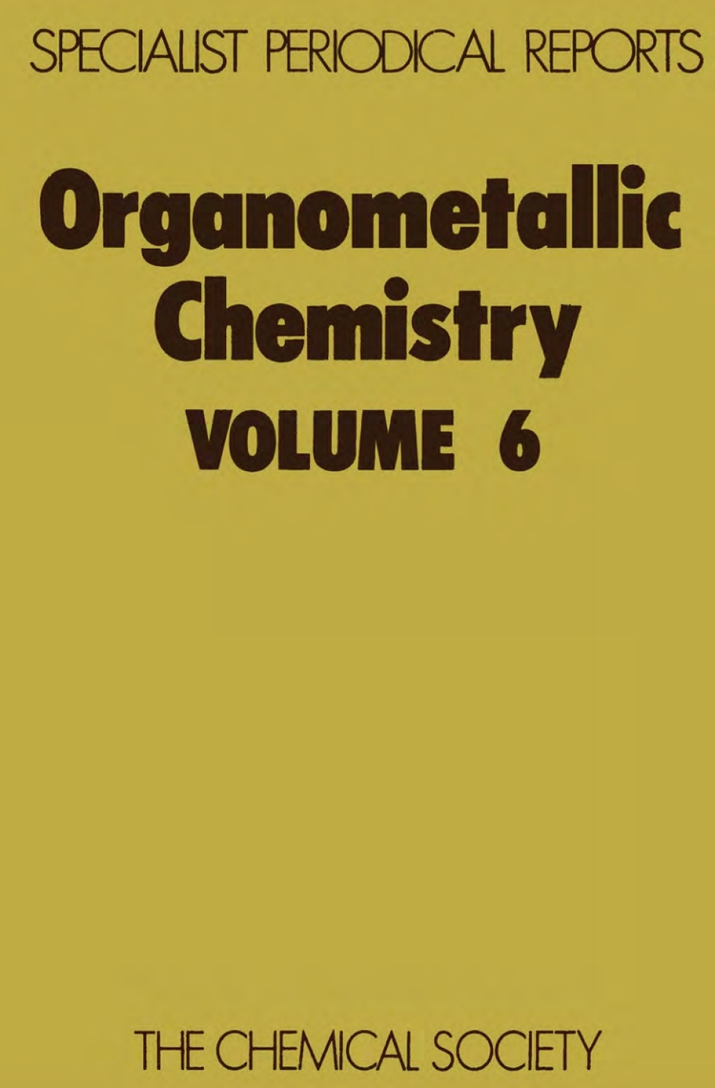 Organometallic Chemistry Volume 6 1st Edition