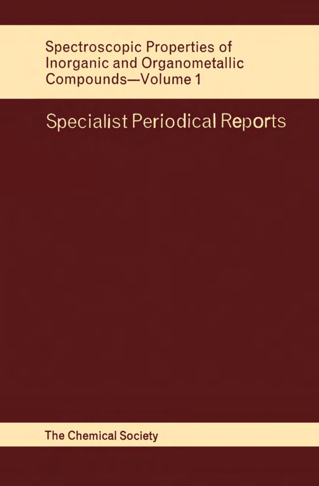 Spectroscopic Properties of Inorganic and Organometallic Compounds Volume 1 1st Edition
