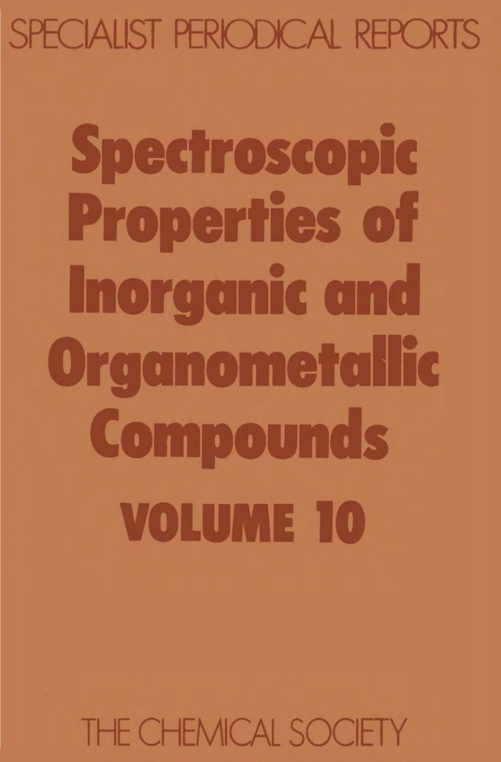 Spectroscopic Properties of Inorganic and Organometallic Compounds Volume 10 1st Edition