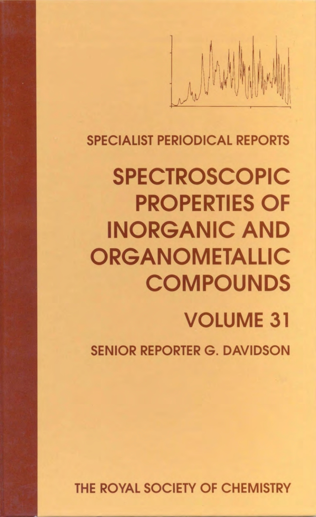 Spectroscopic Properties of Inorganic and Organometallic Compounds Volume 31 1st Edition