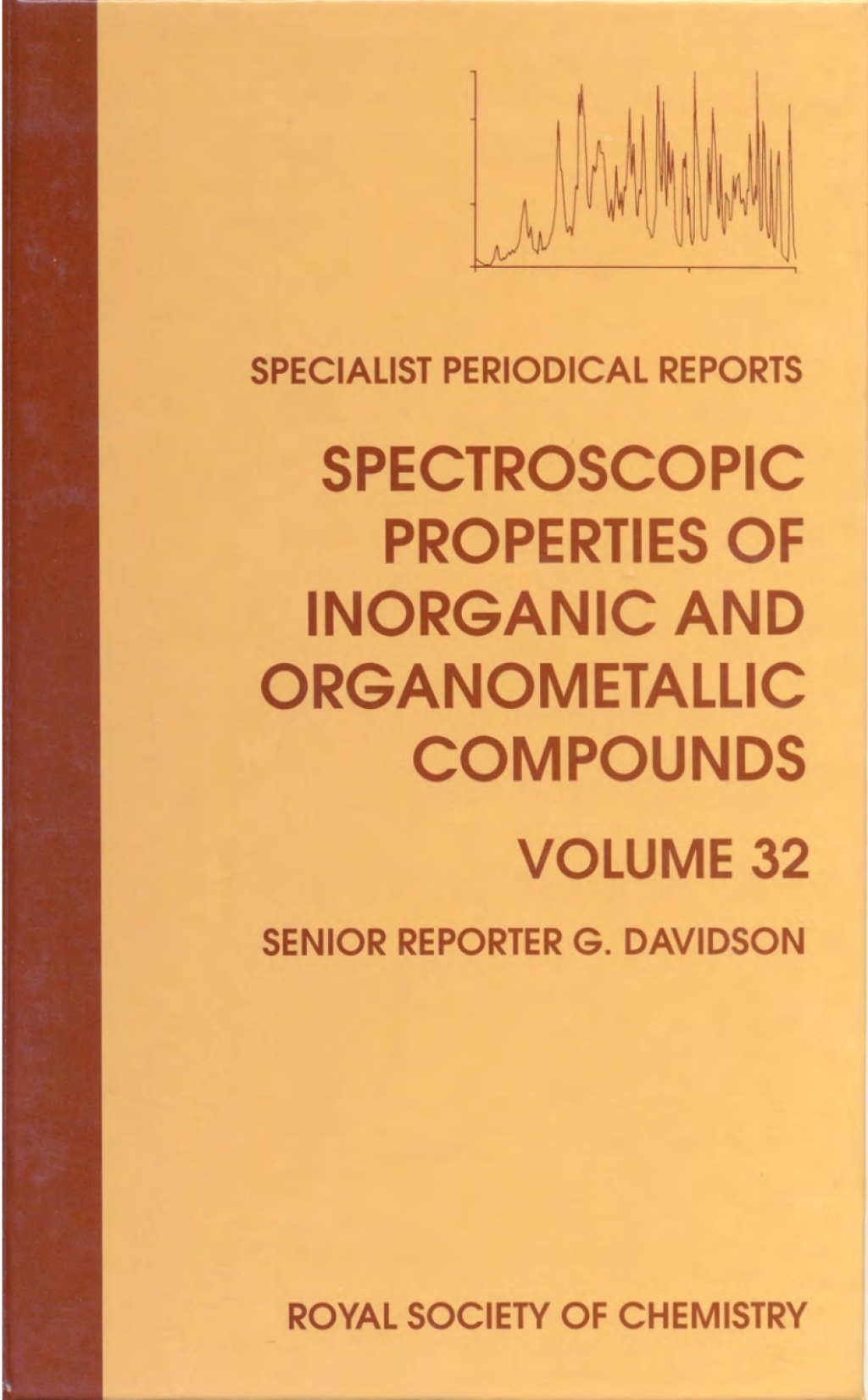 Spectroscopic Properties of Inorganic and Organometallic Compounds Volume 32 1st Edition