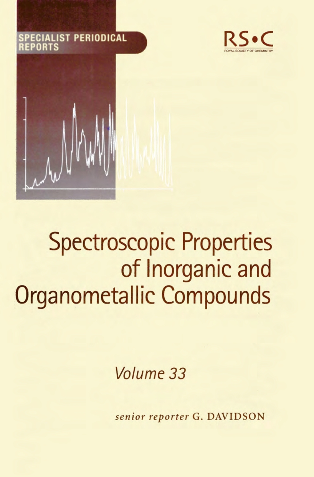 Spectroscopic Properties of Inorganic and Organometallic Compounds Volume 33 1st Edition