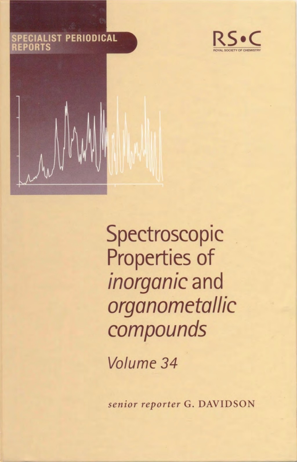 Spectroscopic Properties of Inorganic and Organometallic Compounds Volume 34 1st Edition