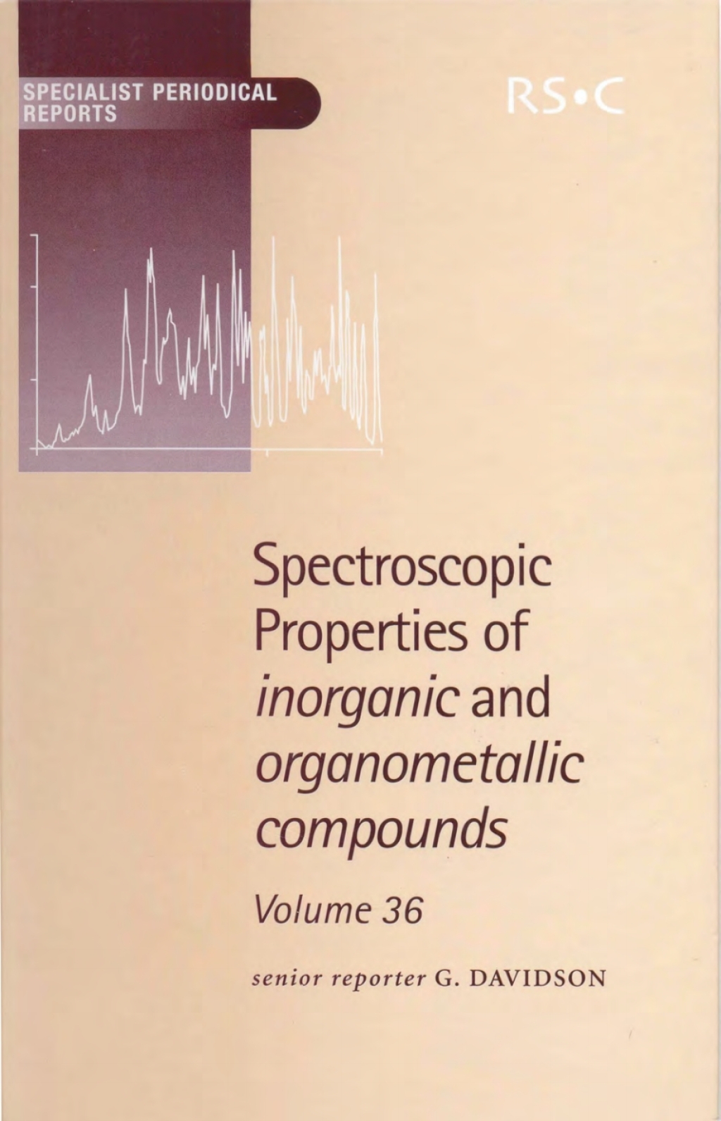 Spectroscopic Properties of Inorganic and Organometallic Compounds Volume 36 1st Edition