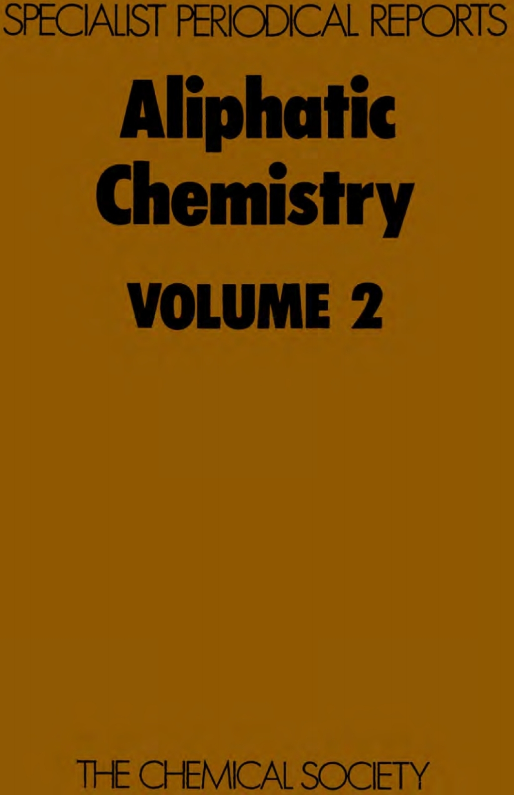 Aliphatic Chemistry Volume 2 1st Edition