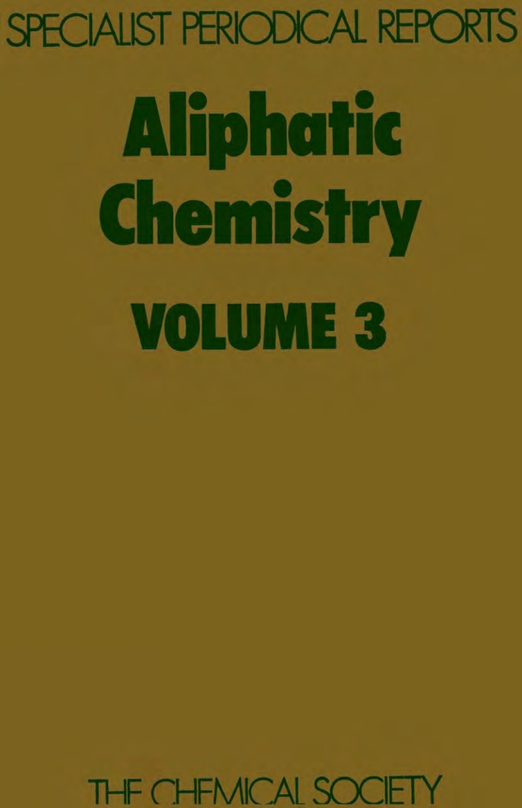 Aliphatic Chemistry Volume 3 1st Edition