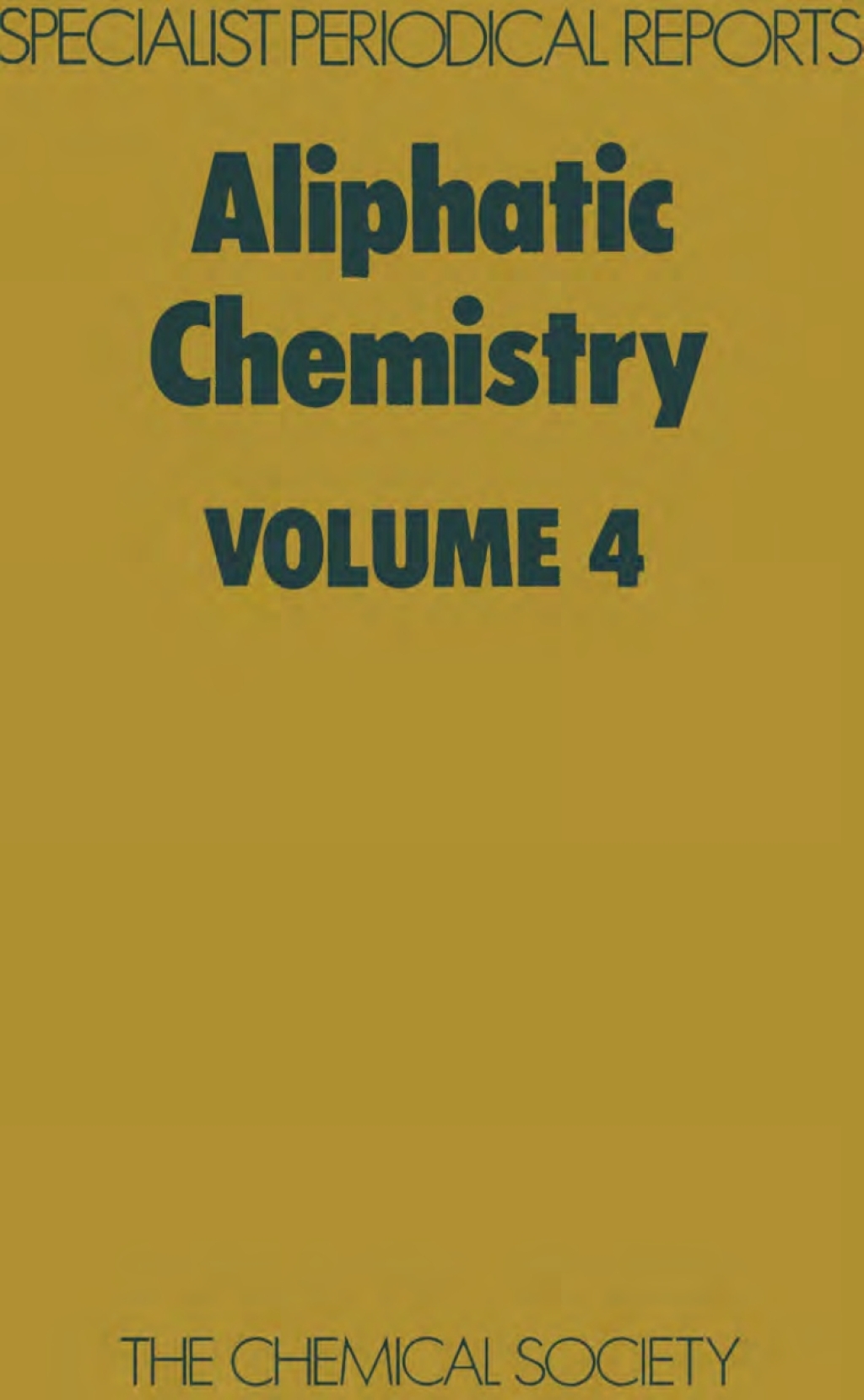 Aliphatic Chemistry Volume 4 1st Edition