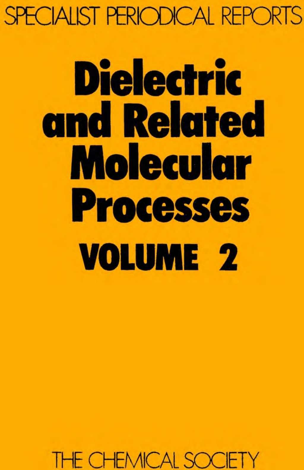 Dielectric and Related Molecular Processes Volume 2 1st Edition