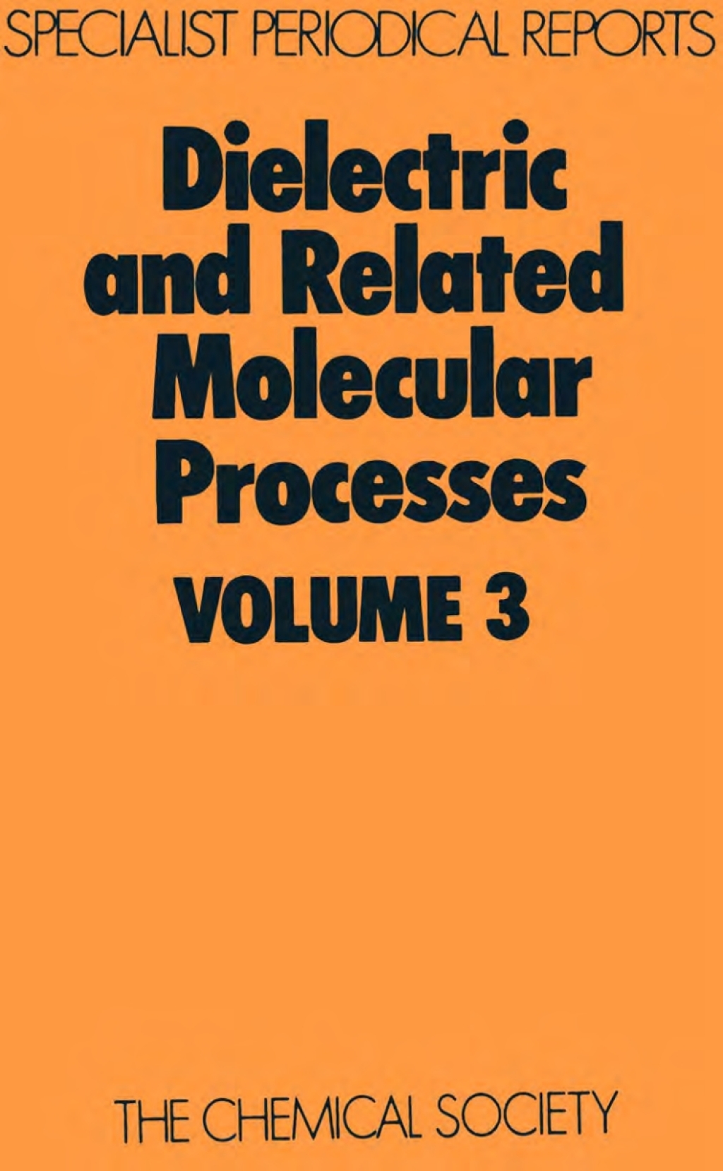 Dielectric and Related Molecular Processes Volume 3 1st Edition