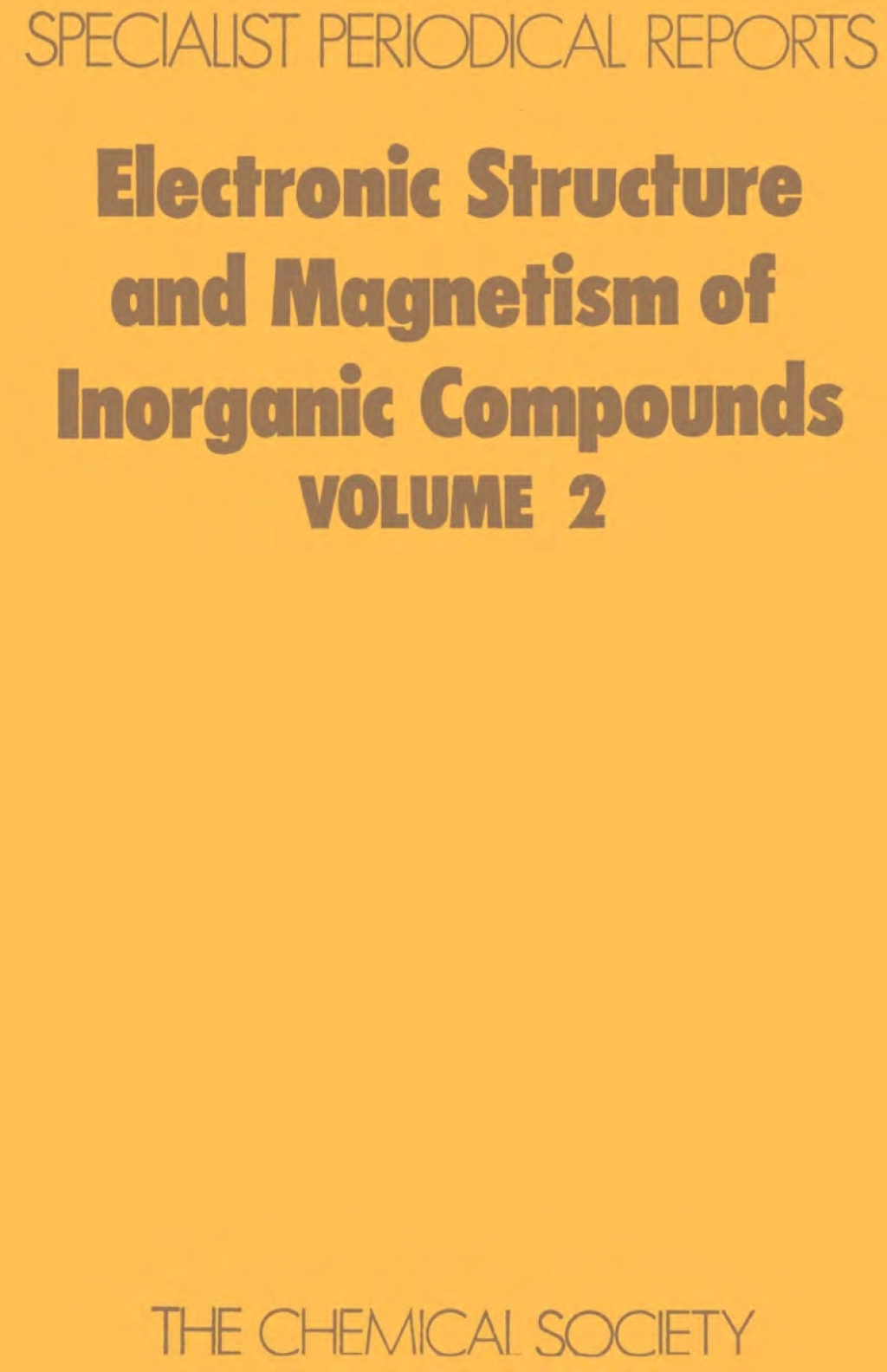 Electronic Structure and Magnetism of Inorganic Compounds Volume 2 1st Edition