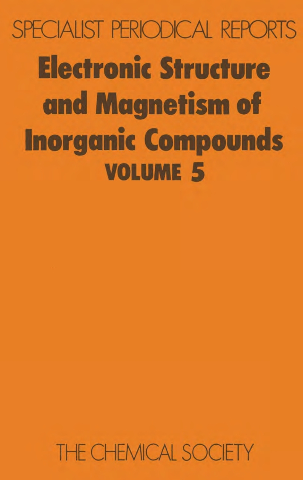 Electronic Structure and Magnetism of Inorganic Compounds Volume 5 1st Edition