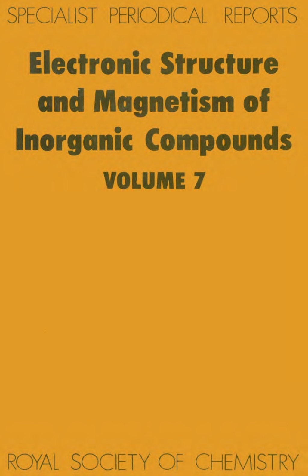 Electronic Structure and Magnetism of Inorganic Compounds Volume 7 1st Edition