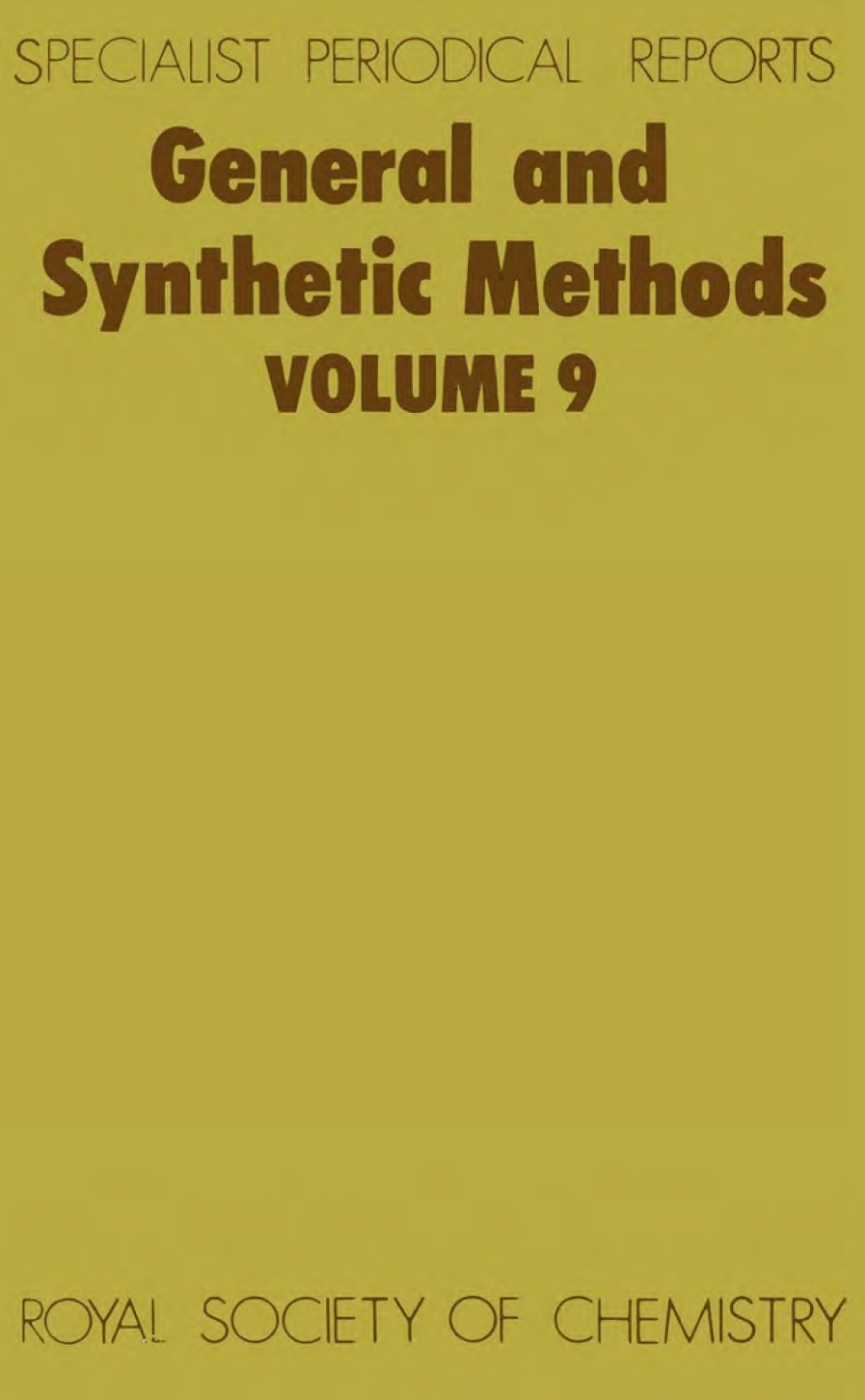 General and Synthetic Methods Volume 9 1st Edition