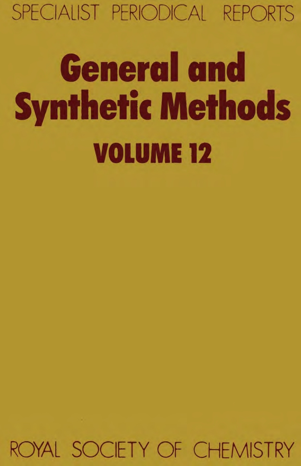 General and Synthetic Methods Volume 12 1st Edition