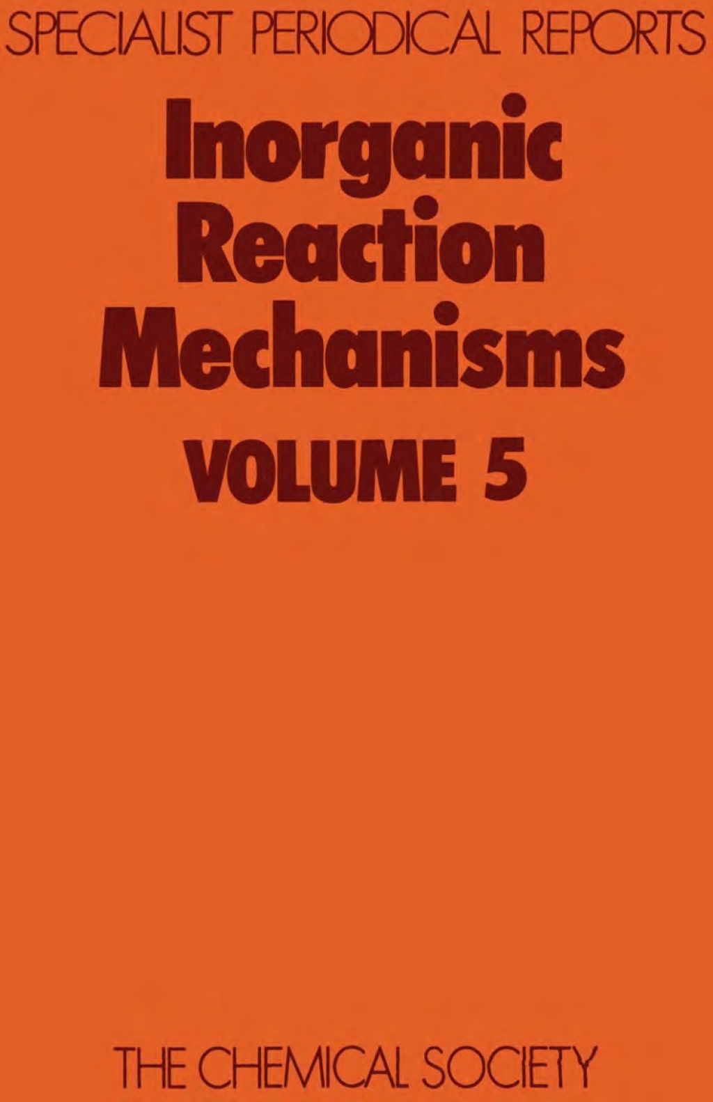 Inorganic Reaction Mechanisms Volume 5 1st Edition