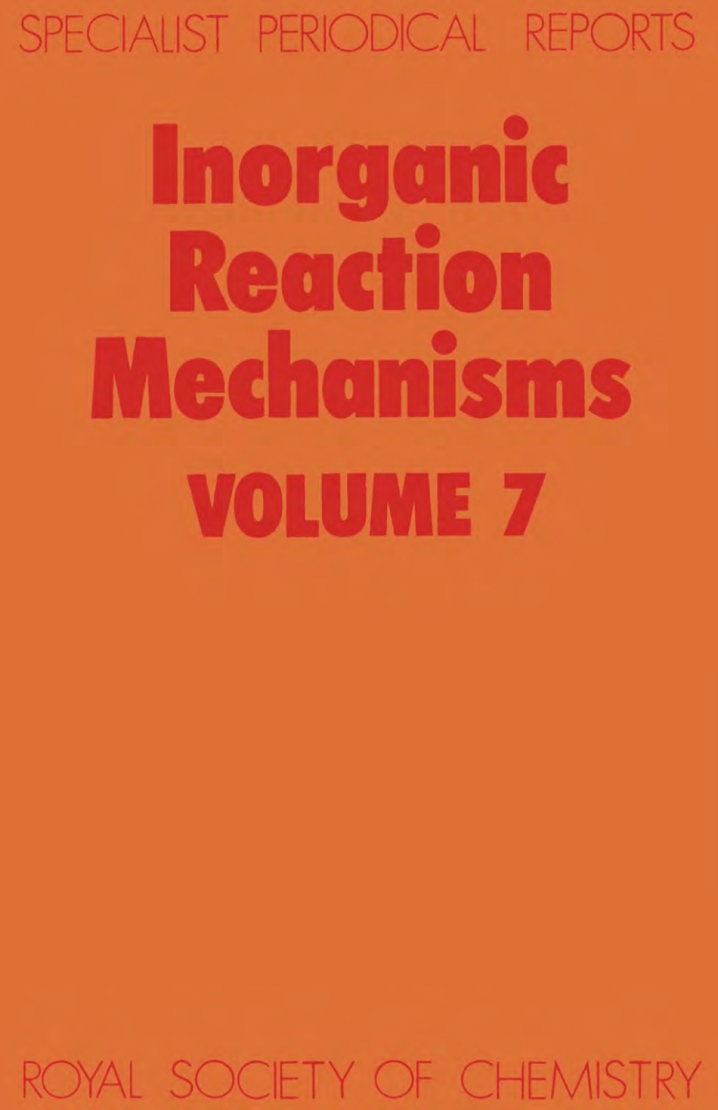 Inorganic Reaction Mechanisms Volume 7 1st Edition