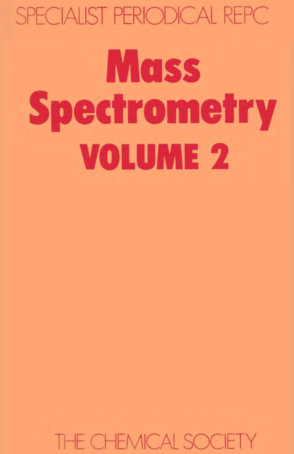 Mass Spectrometry Volume 2 1st Edition