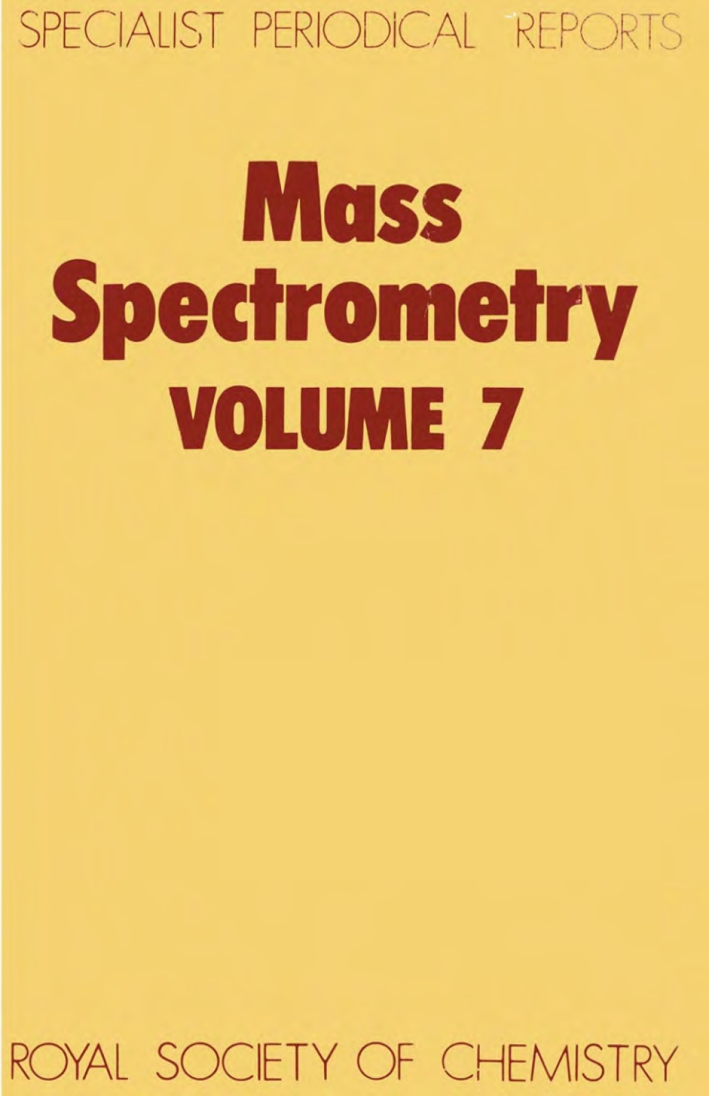 Mass Spectrometry Volume 7 1st Edition