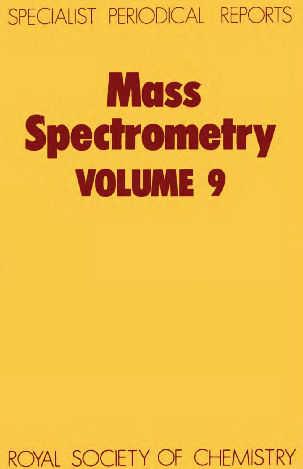 Mass Spectrometry Volume 9 1st Edition