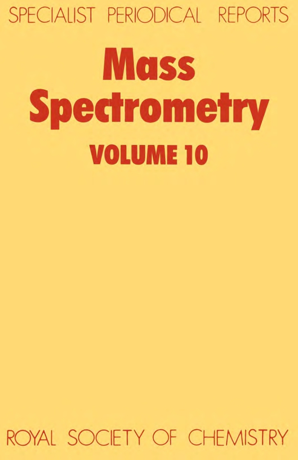 Mass Spectrometry Volume 10 1st Edition