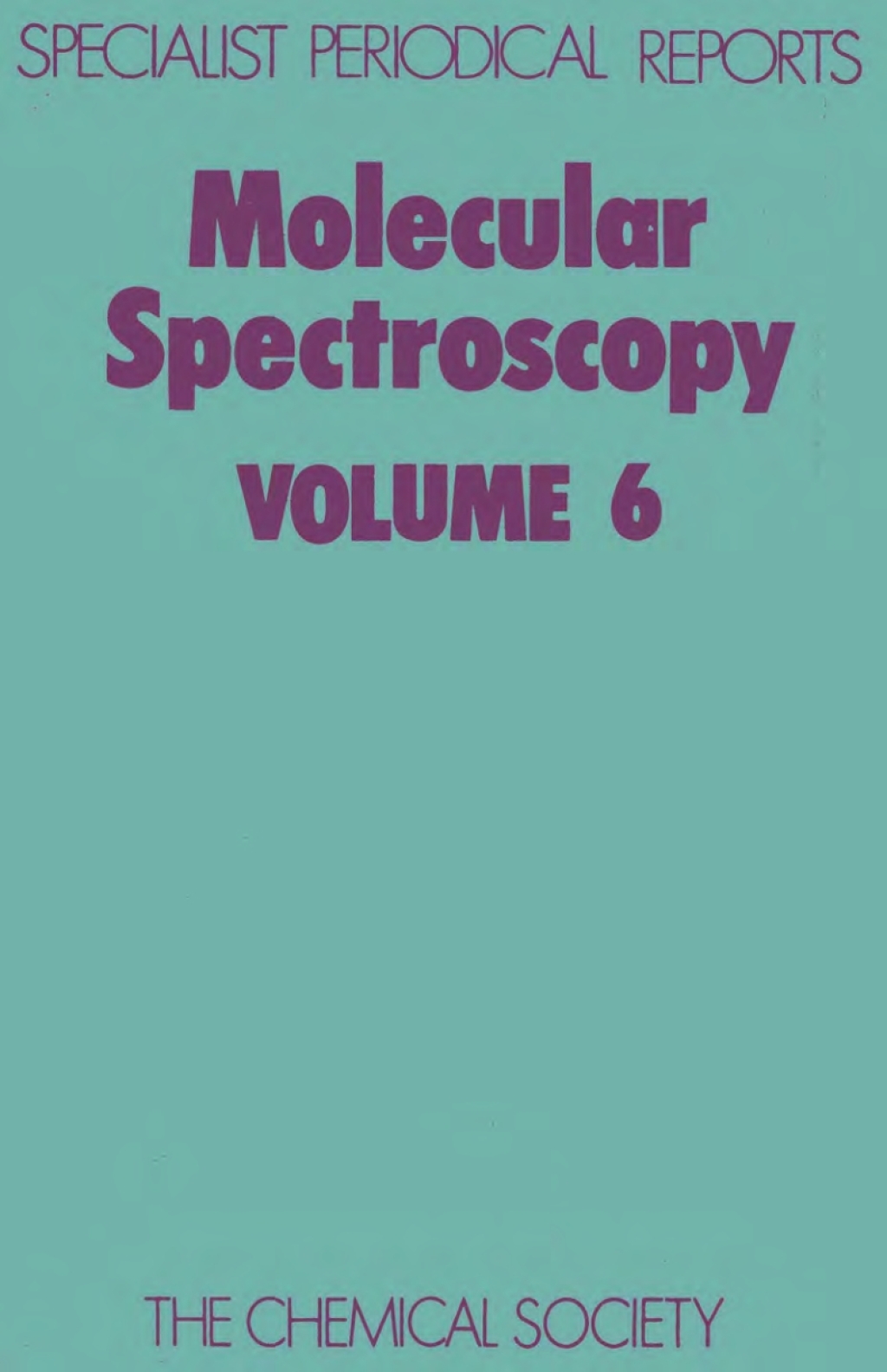 Molecular Spectroscopy Volume 6 1st Edition