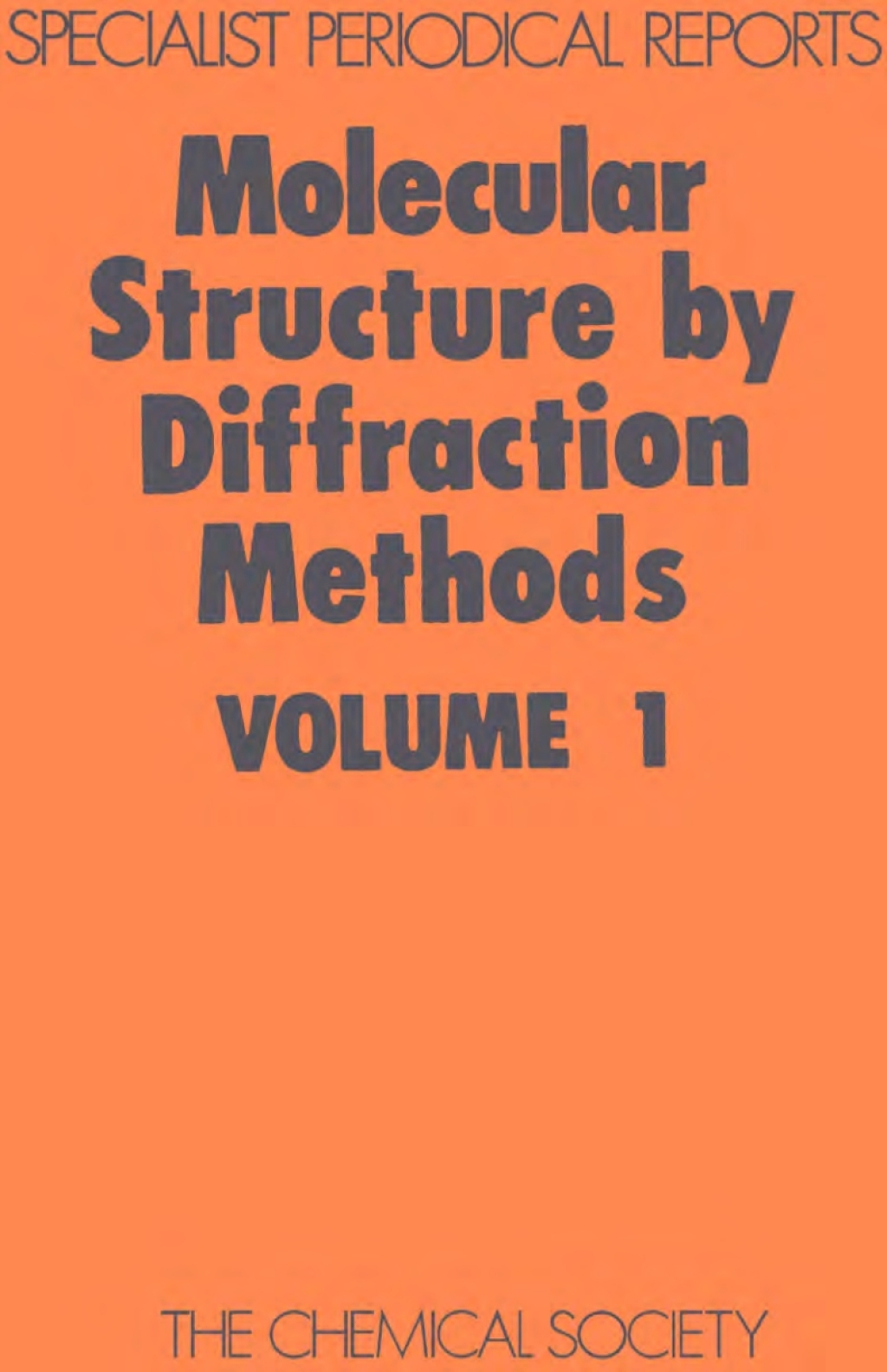 Molecular Structure by Diffraction Methods Volume 1 1st Edition