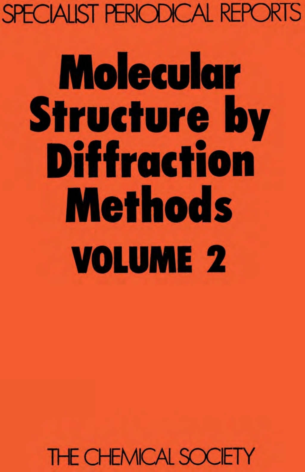 Molecular Structure by Diffraction Methods Volume 2 1st Edition