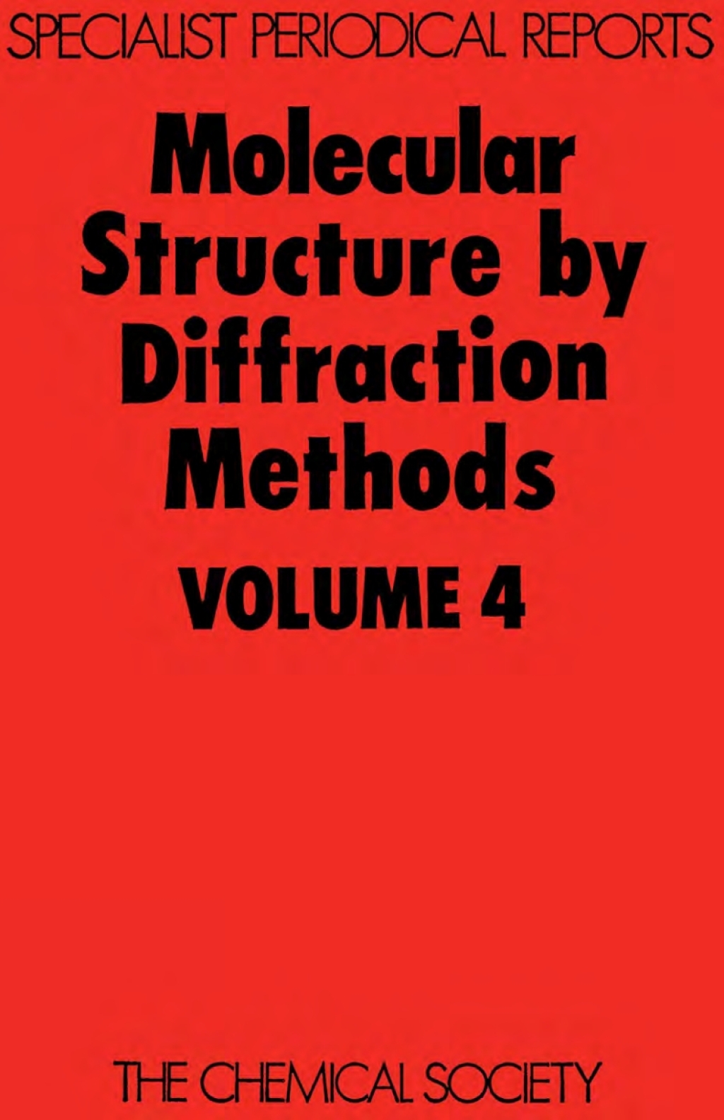 Molecular Structure by Diffraction Methods Volume 4 1st Edition