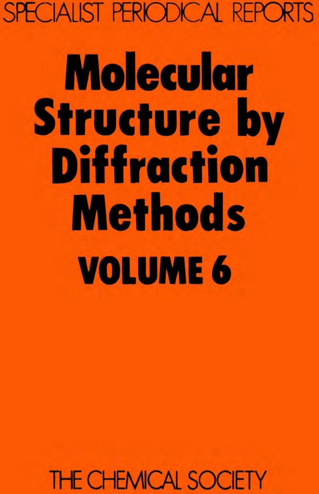 Molecular Structure by Diffraction Methods Volume 6 1st Edition