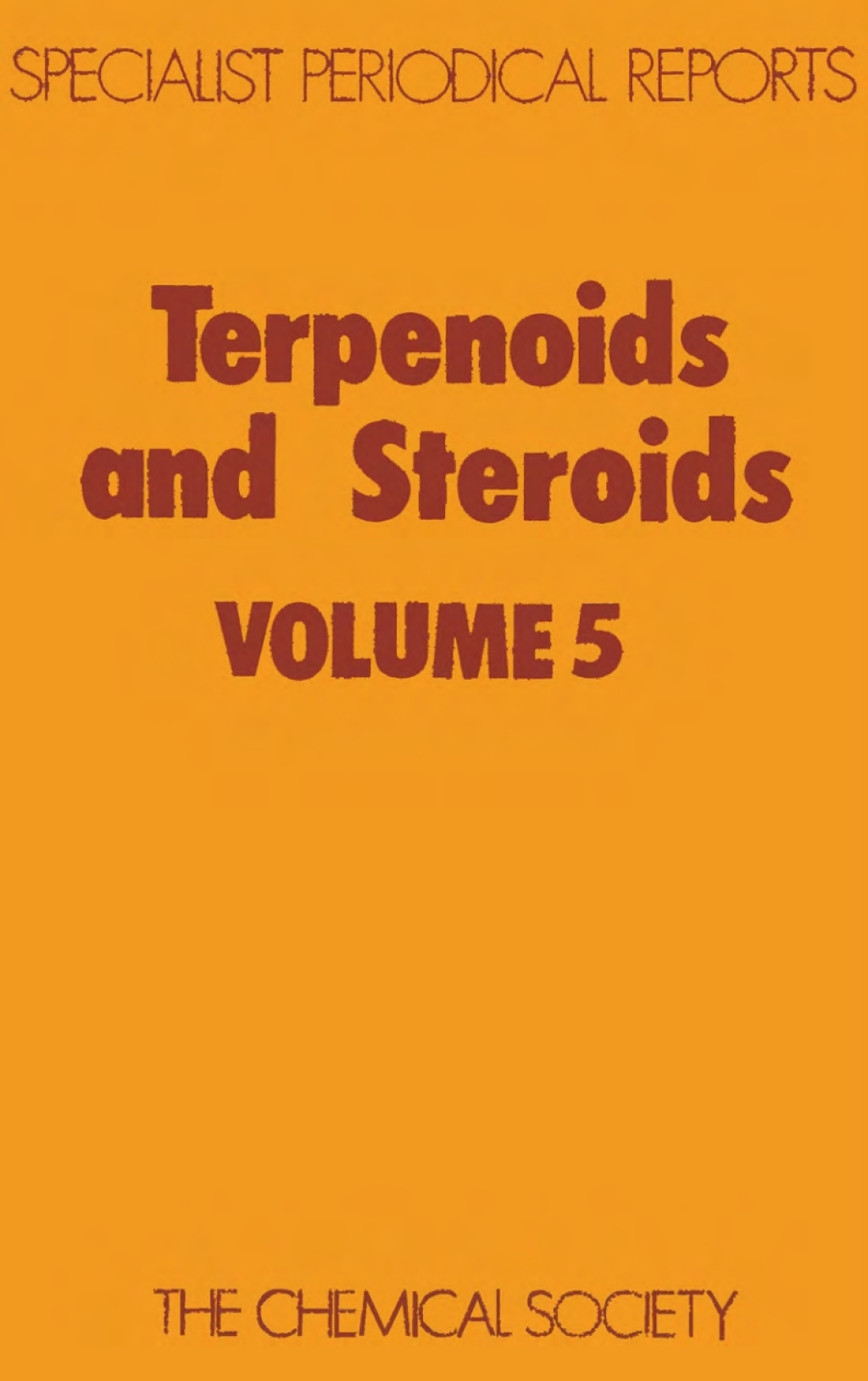 Terpenoids and Steroids Volume 5 1st Edition