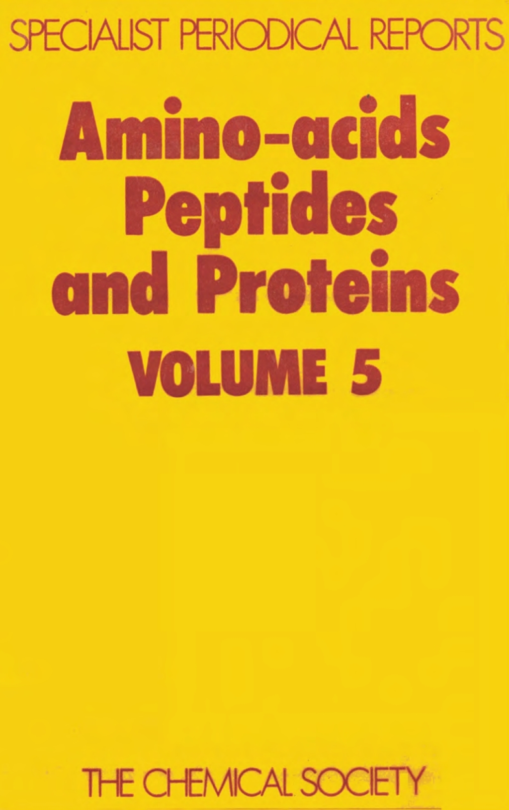 Amino Acids, Peptides and Proteins Volume 5 1st Edition