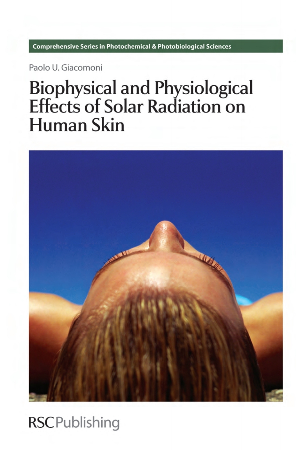 Biophysical and Physiological Effects of Solar Radiation on Human Skin 1st Edition