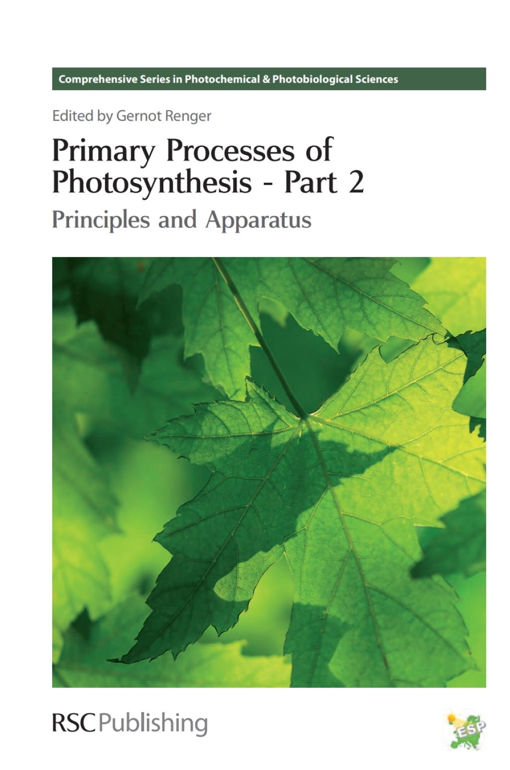Primary Processes of Photosynthesis, Part 2 Principles and Apparatus 1st Edition