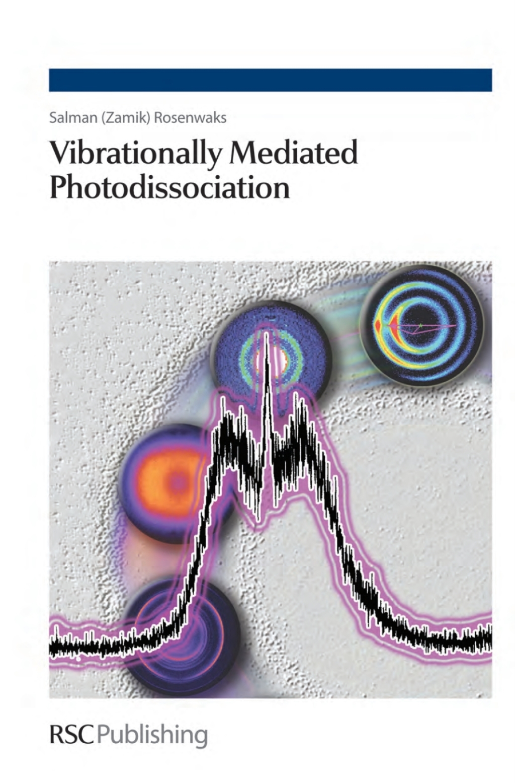 Vibrationally Mediated Photodissociation 1st Edition