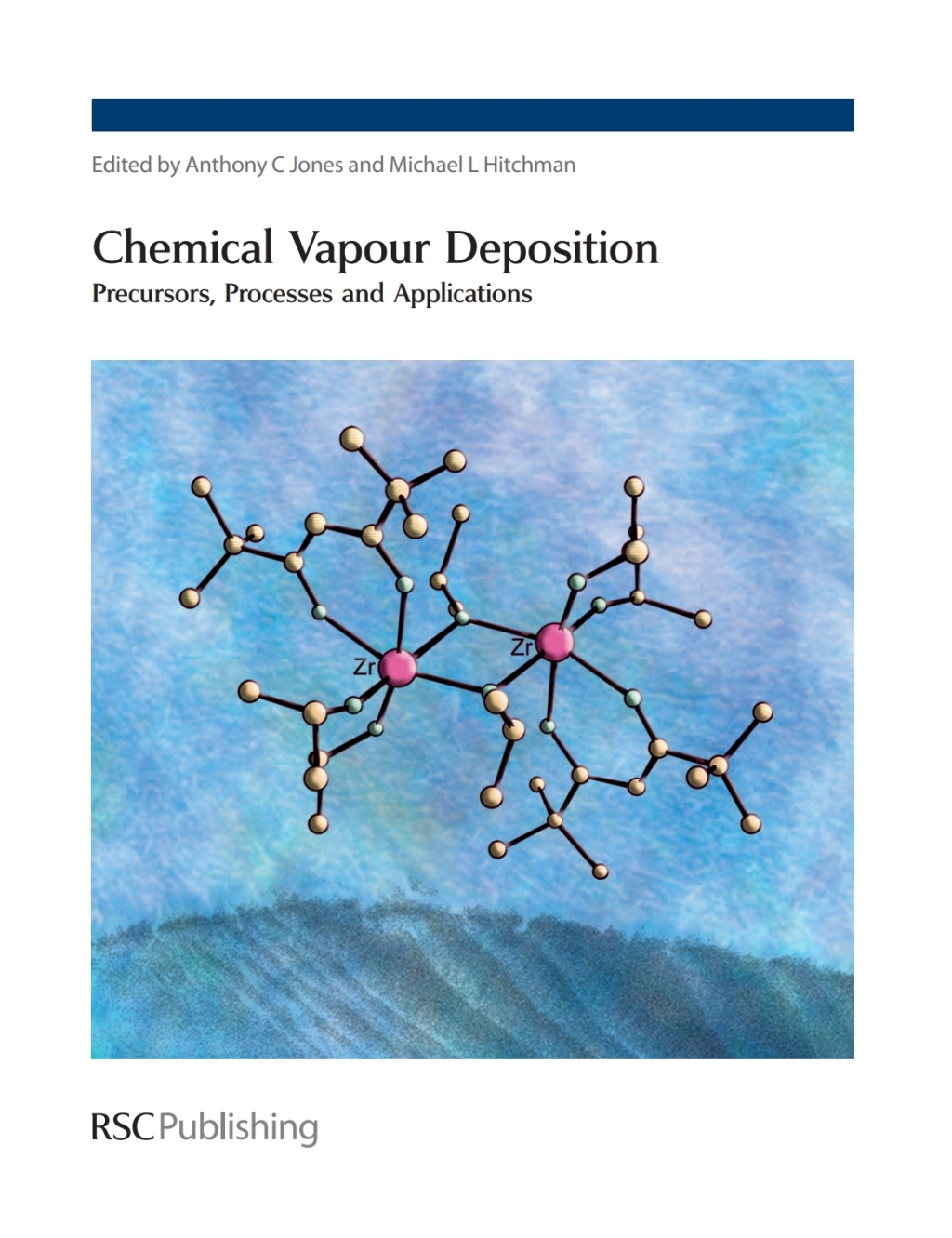 Chemical Vapour Deposition Precursors, Processes and Applications 1st Edition