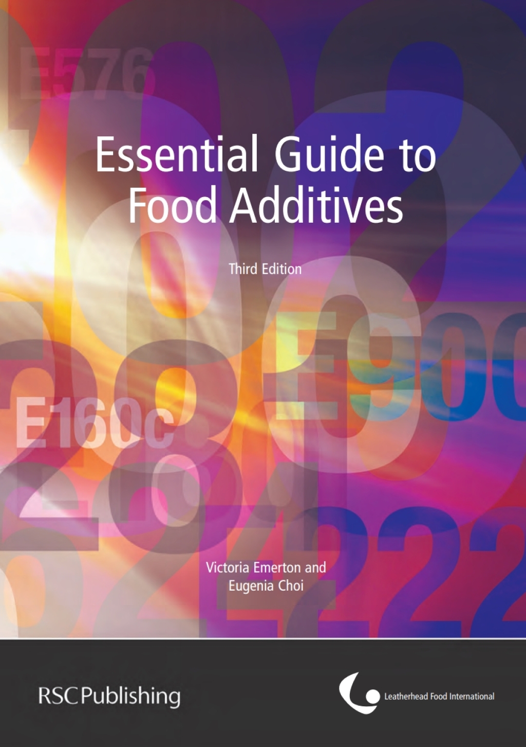 Essential Guide to Food Additives 3rd Edition
