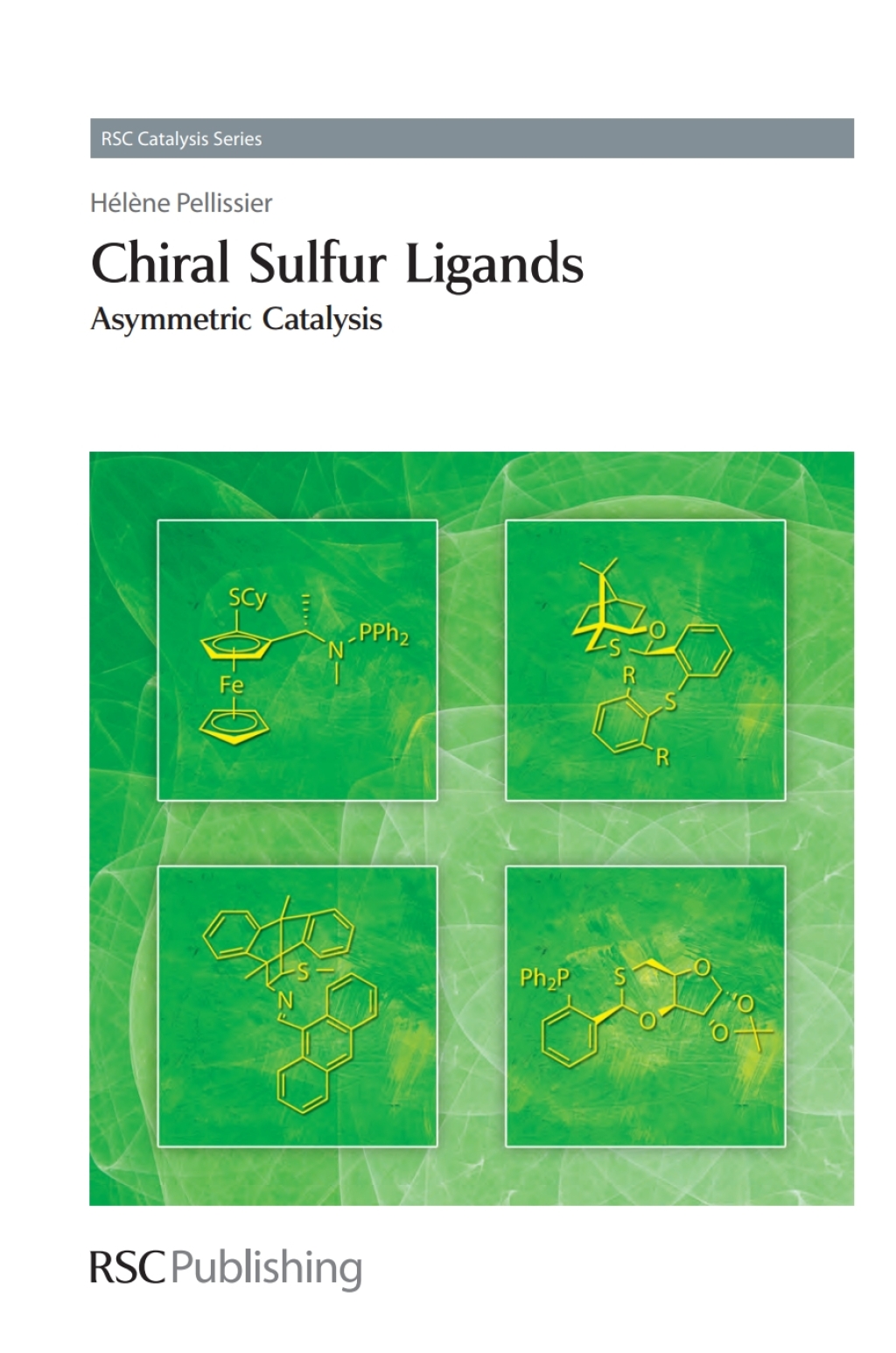 Chiral Sulfur Ligands Asymmetric Catalysis 1st Edition