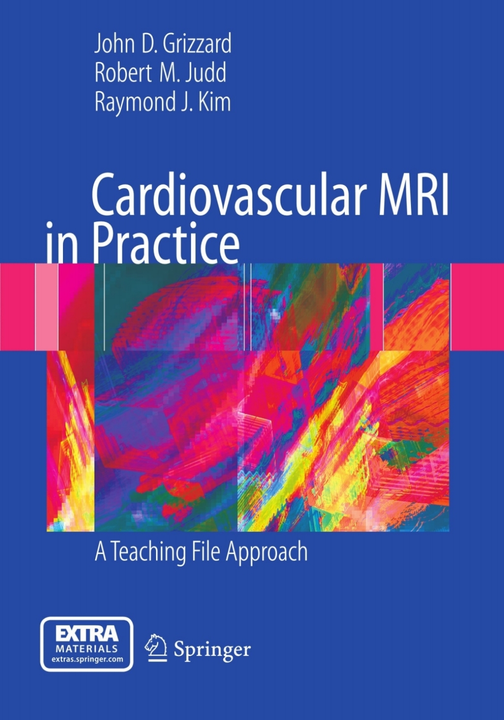 Cardiovascular MRI in Practice A Teaching File Approach 